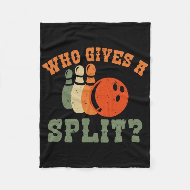 Who Gives A Split Bowling Team Bowler  Fleece Blanket (Front)