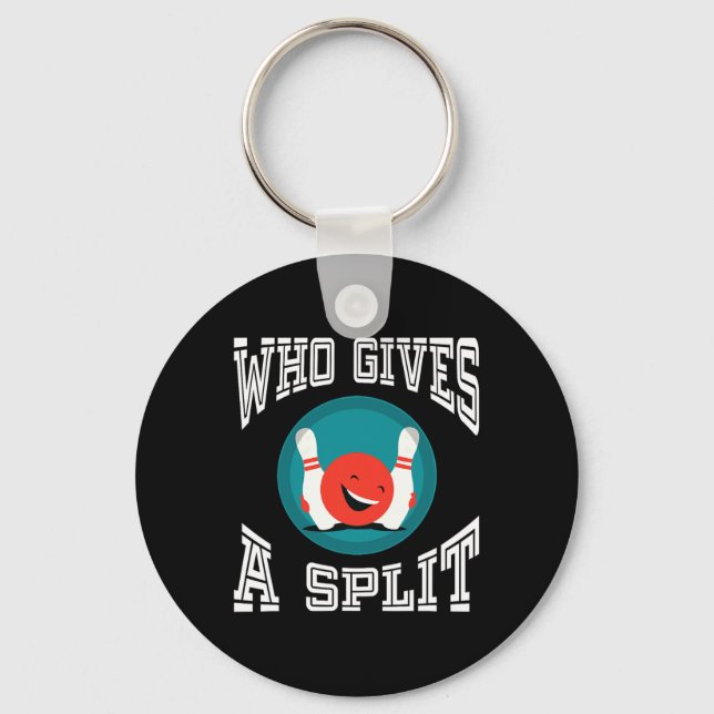 Who Gives A Split Funny Bowling Shirt League  Key Ring (Front)