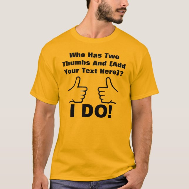 Who Has Two Thumbs Up Personalised Funny T-Shirt (Front)