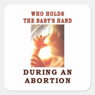 WHO HOLDS THE BABY'S HAND SQUARE STICKER