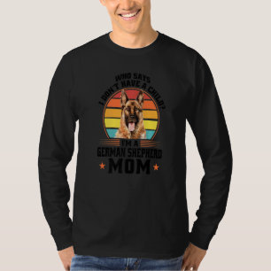 Who I'm A German Shepherd Mum Dog Pet Owner   T-Shirt