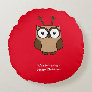 Who is having a Merry Christmas Reindeer Owl Red Round Cushion