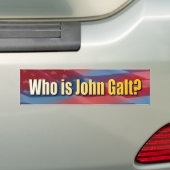 Who is John Galt? Bumper Sticker (On Car)