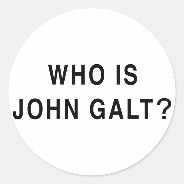Who is John Galt? Classic Round Sticker (Front)