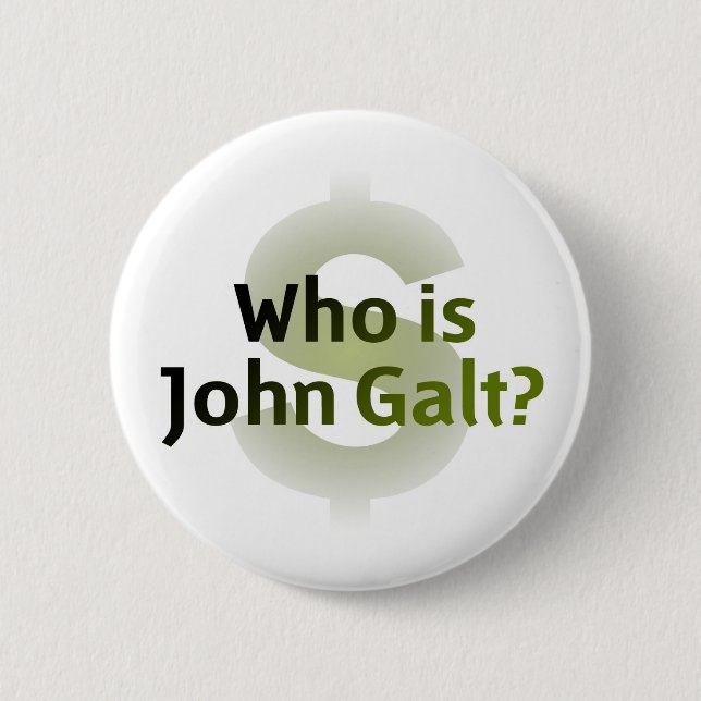 Who Is John Galt? Money Symbol 6 Cm Round Badge (Front)