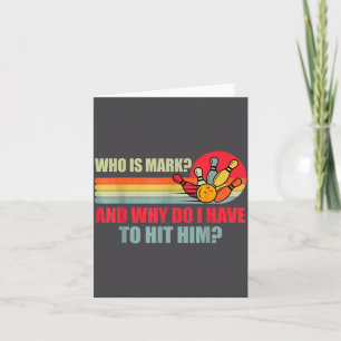 Who Is Mark And Why Do I Have To Hit Him Funny Bow Card