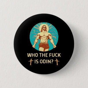 Who Is Odin Bodybuilding Jesus Fitness Funny Gym  6 Cm Round Badge
