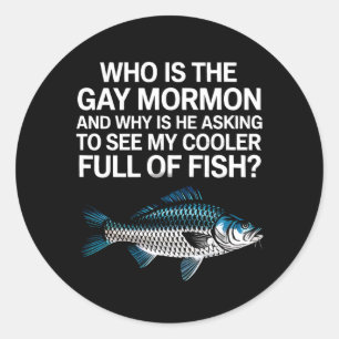 Who Is The Gay Mormon Funny LGBTQ Pride Fish Classic Round Sticker