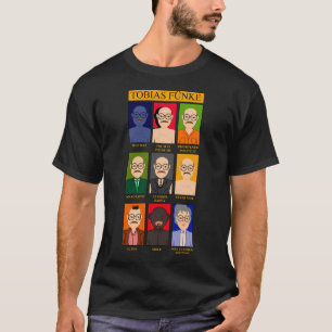 Who is Tobias Funke? T-Shirt