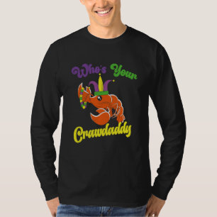 Who Is Your Crawdaddy Crawfish Mardi Gras Festival T-Shirt