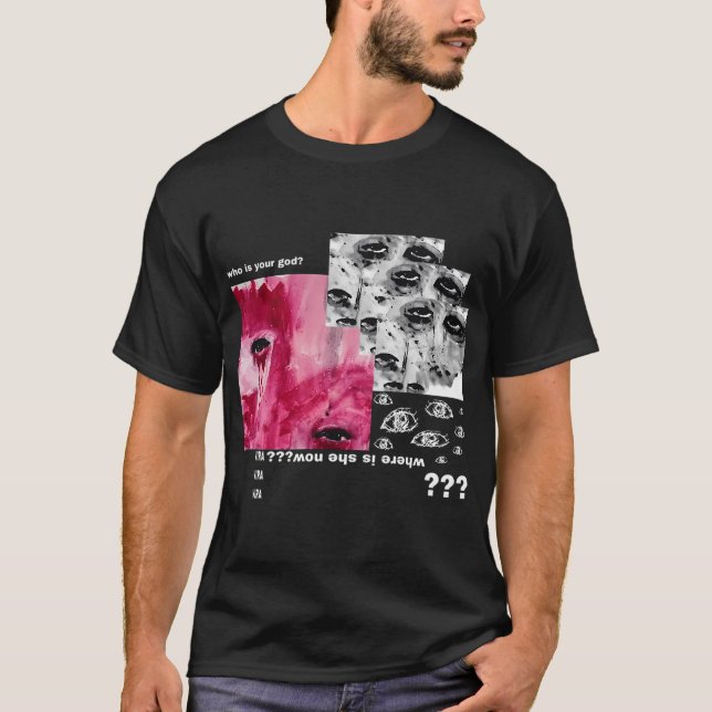 Who is Your God T-Shirt (Front)