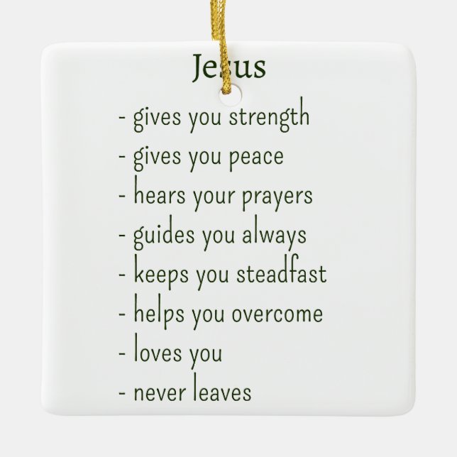 Who Jesus is Comforting Reminder Keepsake Gift Ceramic Ornament (Front)