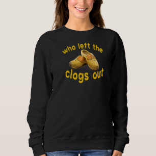 Who Left the Clogs Out Vintage Netherland Clog Sweatshirt
