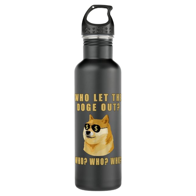 Who let the doge out who Dogecoin dog 710 Ml Water Bottle (Front)