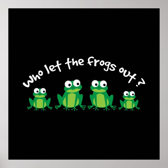 Who Let The Frogs Out? Poster (Front)