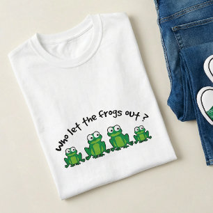 Who Let The Frogs Out Pun - Funny Green Cartoon T-Shirt