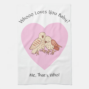 Who Loves You Baby? Owls Baby Shower Valentine Tea Towel