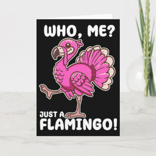 Who, Me Just A Flamingo Card