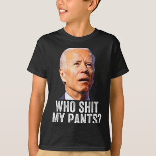 Who My Pants - Anti Joe Biden Tee - Funny Conserva