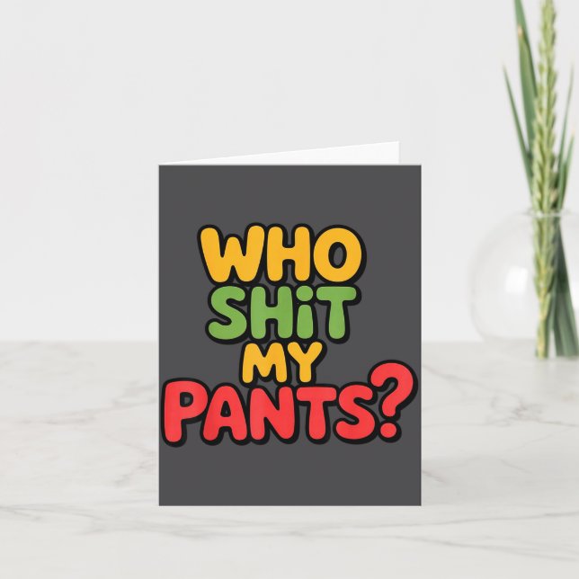 Who My Pants_ Funny Silly Saying Stud  Card (Front)