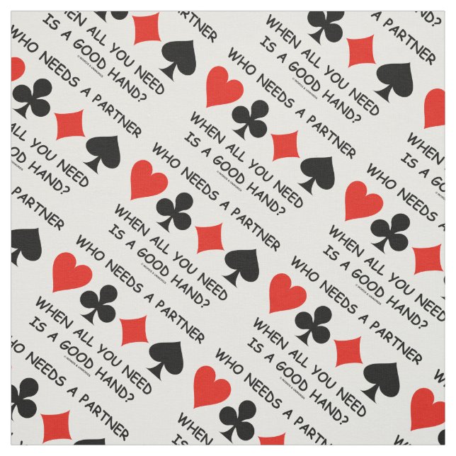 Who Needs A Partner When All You Need Bridge Humou Fabric (Swatch)