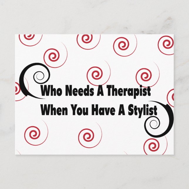 (who needs a therapist when you have a stylist postcard (Front)