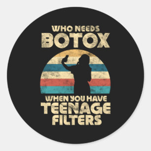 Who Needs Botox When You Have Nage Filters Classic Round Sticker