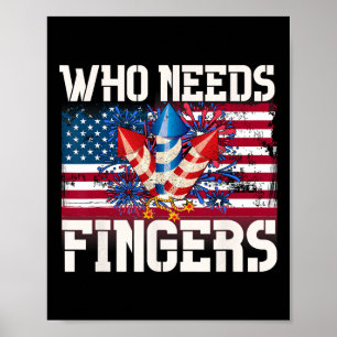 Who Needs Fingers Fireworks Poster