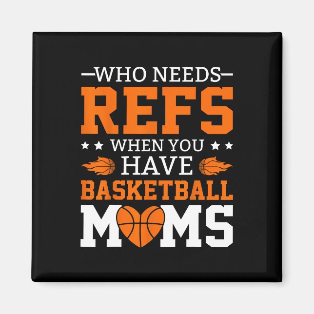 Who Needs Refs When You Have Sketll Moms  Magnet (Front)