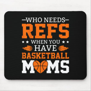 Who Needs Refs When You Have Sketll Moms  Mouse Pad