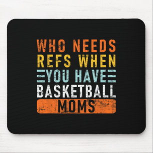 Who Needs Refs When You Have Sketll Moms - Sketll  Mouse Pad