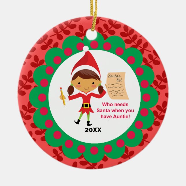 Who Needs Santa-  Auntie Christmas Ornament (Front)