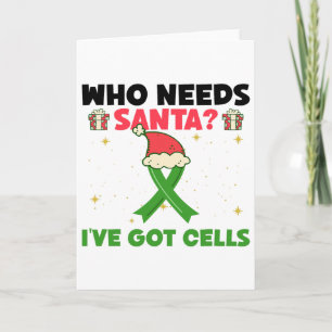Who Needs Santa I've Got Cells - Stem Cell Christm Card