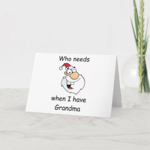 Who needs Santa when I have Grandma Holiday Card