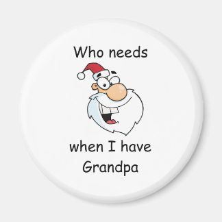 Who needs Santa when I have Grandpa Magnet