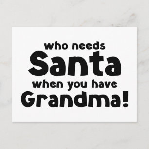 Who Needs Santa When You Have Grandma! Holiday Postcard