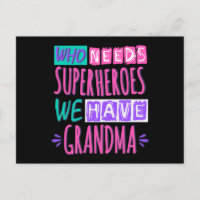 Who needs superheroes we have grandma