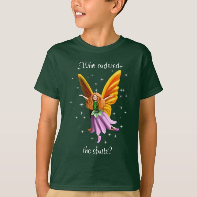 Who ordered the sprite? Fairy T-Shirt (Front)