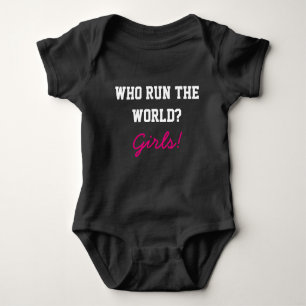 Who run the world baby girl outfit baby bodysuit