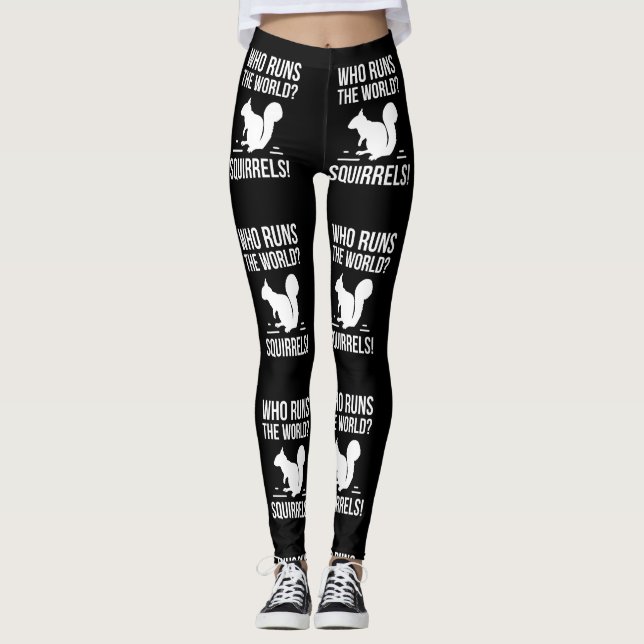 Who Runs The World? Squirrel Leggings (Front)