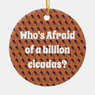 Who’s Afraid of a Billion Cicadas? Ceramic Tree Decoration