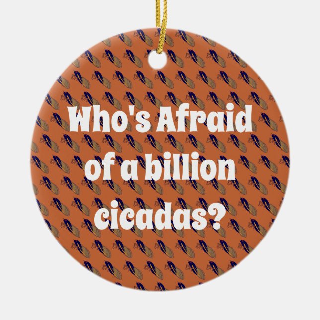 Who’s Afraid of a Billion Cicadas? Ceramic Tree Decoration (Front)