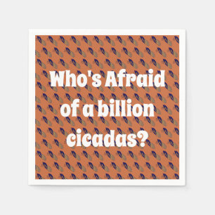 Who’s Afraid of a Billion Cicadas? Napkin