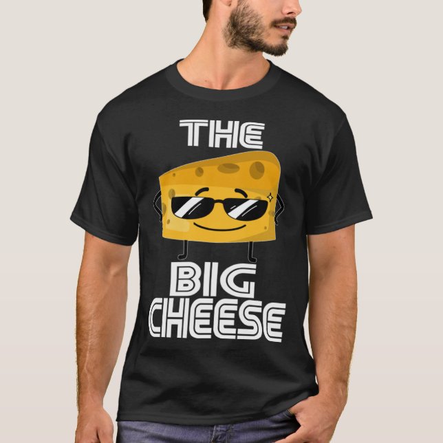 Who s Boss Here The CEO  Sunglasses The Big Cheese T-Shirt (Front)