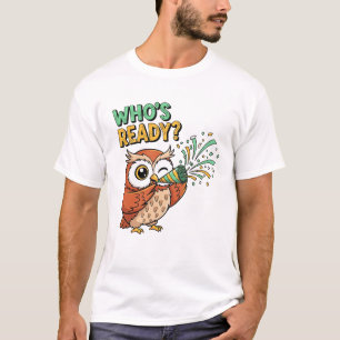 Who’s Ready? – Party Owl Christmas Edition T-Shirt