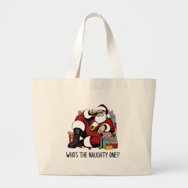 Who s the Naughty one Large Tote Bag (Front)
