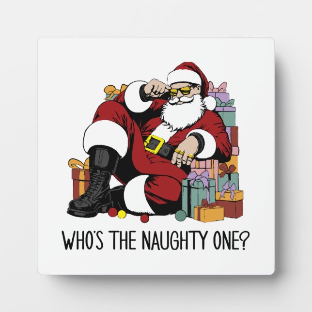 Who s the Naughty one Plaque (Front)