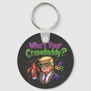 Who’s Your Crawdaddy? Funny Trump Mardi Gras Key Ring