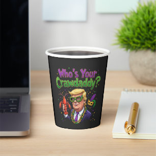 Who’s Your Crawdaddy? Funny Trump Mardi Gras Paper Cups