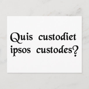 Who shall keep watch over the guardians? postcard